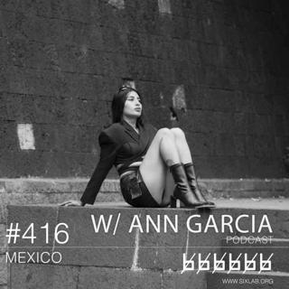 W/ Ann Garcia - Podcast #416