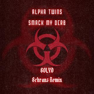 Smack My Derb (Solyd Schranz Remix)