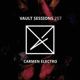 Vault Sessions #257 - Carmen Electro