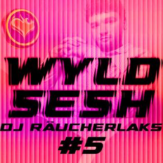 Wyldsesh #4 - Dj Räucherlaks At Wyldhearts X Ehrenfeldxl