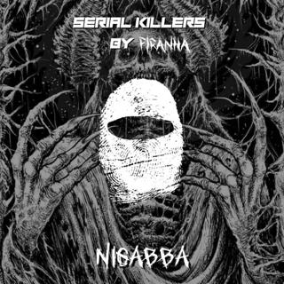 Serial Killers 018: Nigabba