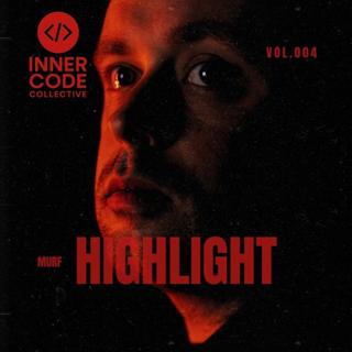 Artist Highlight / Guestmix - Murf