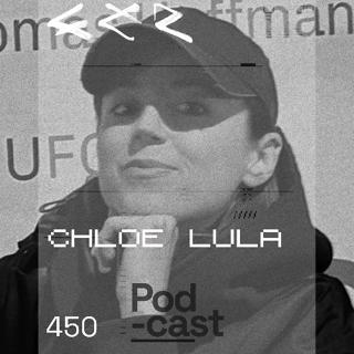 Clr Podcast 450 I Chloe Lula