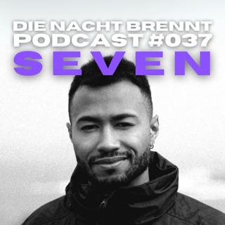 #037 - Seven - Die Nacht Brennt Podcast