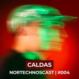 Nortechnoscast #004 | Caldas