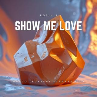 Show Me Love (Marco Leckbert Schranz Edit)