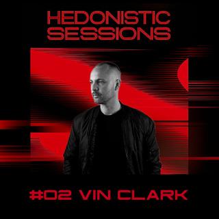 Hedonistic Sessions #02 | Vin Clark