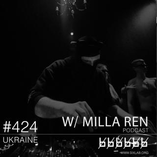 W/ Milla Ren - Podcast #424 - Live Mix 11.10 / Kshk / Sixlab X Trip Error
