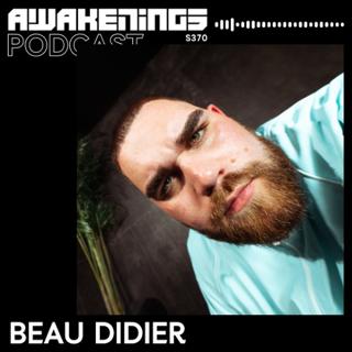Awakenings Podcast S370 - Beau Didier