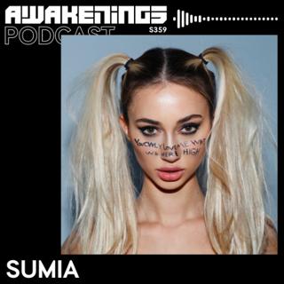 Awakenings Podcast S359 - Sumia