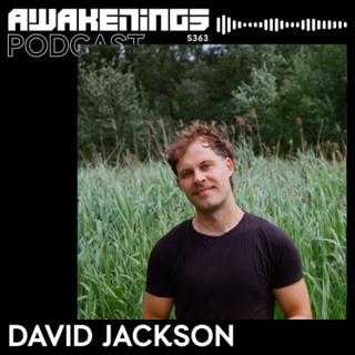 Awakenings Podcast S363 - David Jackson