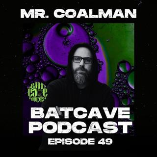 Batcave Podcast 049 By Mr. Coalman