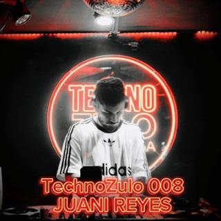 Technozulo 008 - Juani Reyes