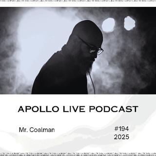 Apollo Live Podcast 194 | Mr. Coalman