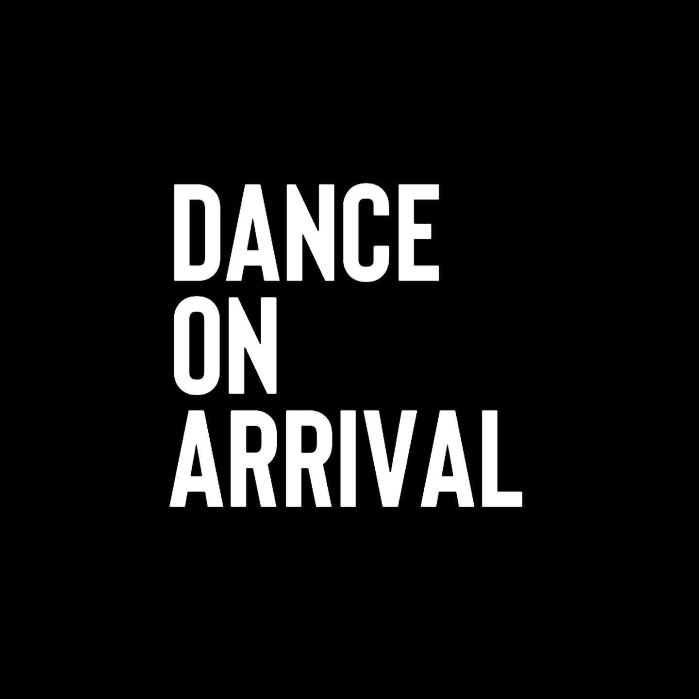 Danceonarrival