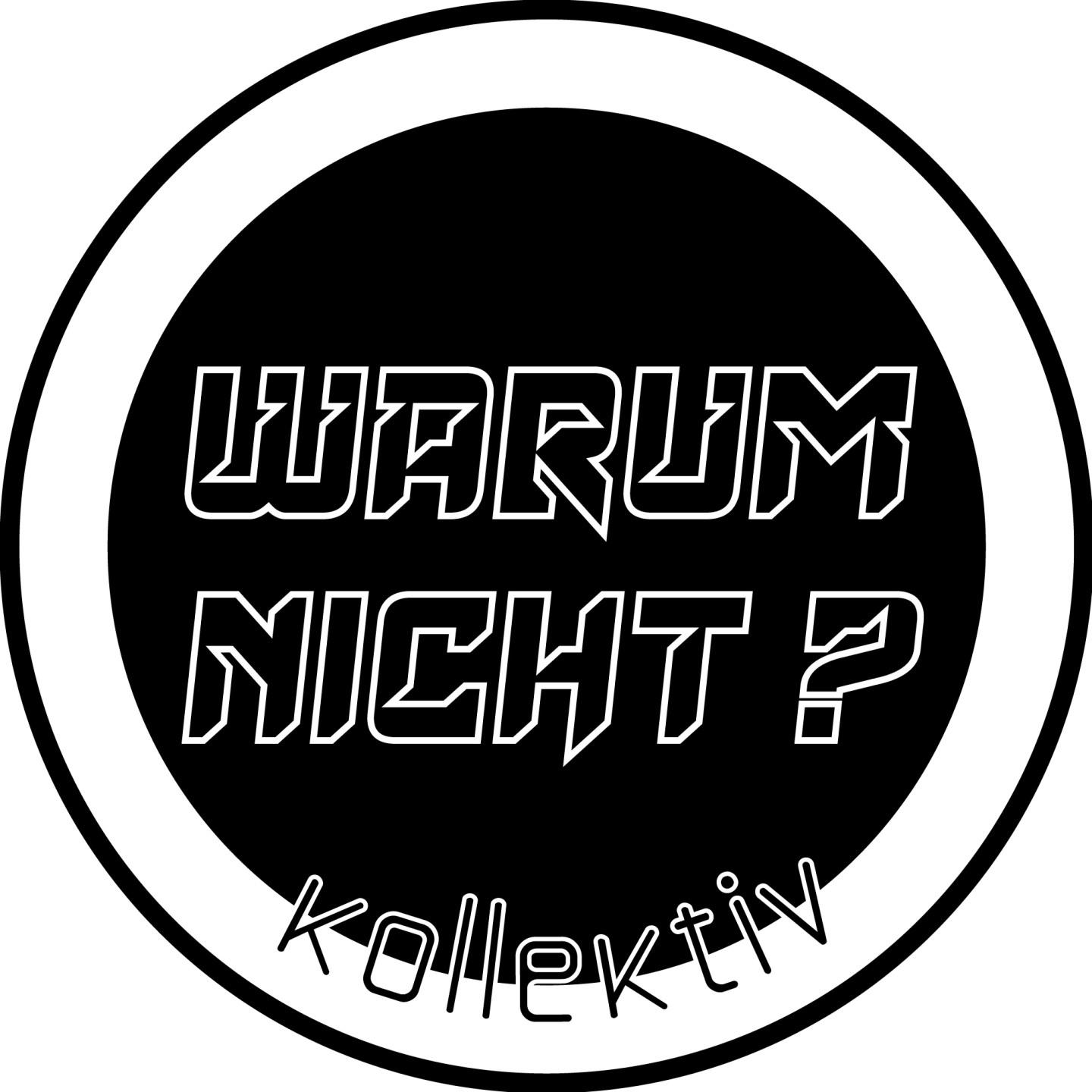 Warum Nicht Kollektiv