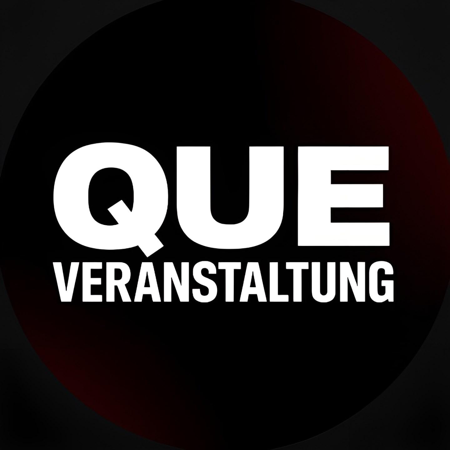 Que Veranstaltung