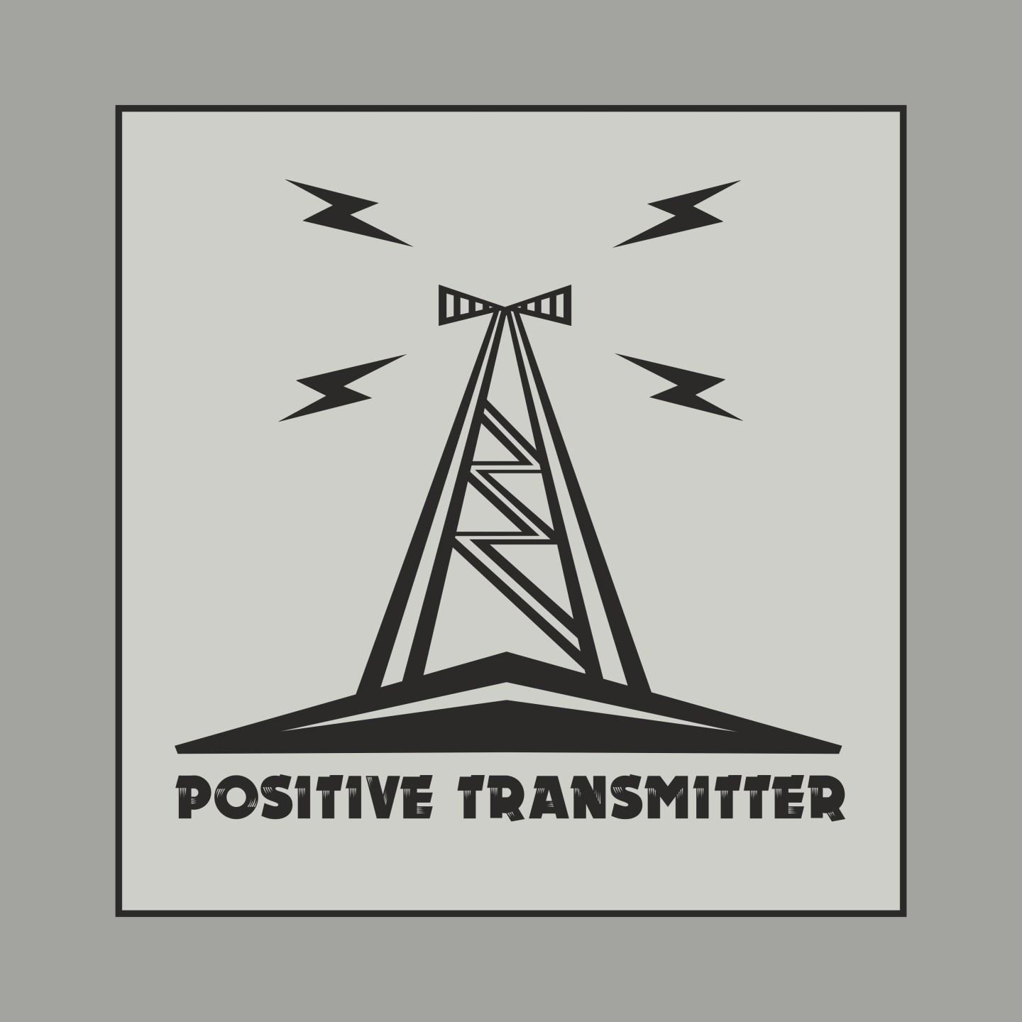 Positive Transmitter