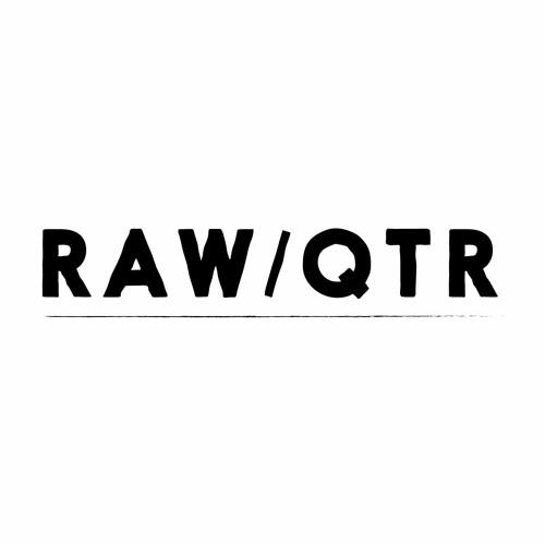 Raw Quarter