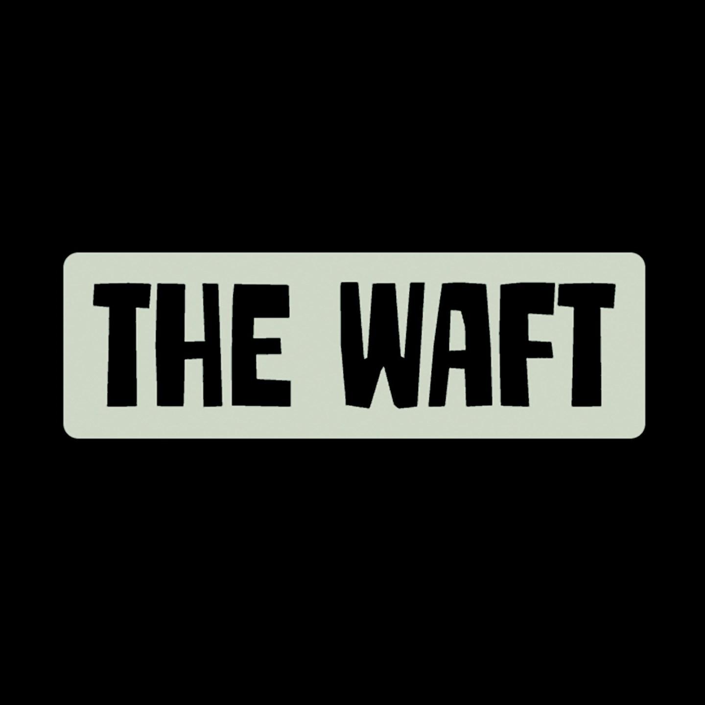 The Waft