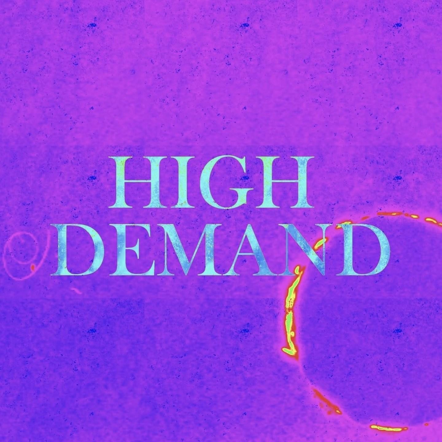 High Demand