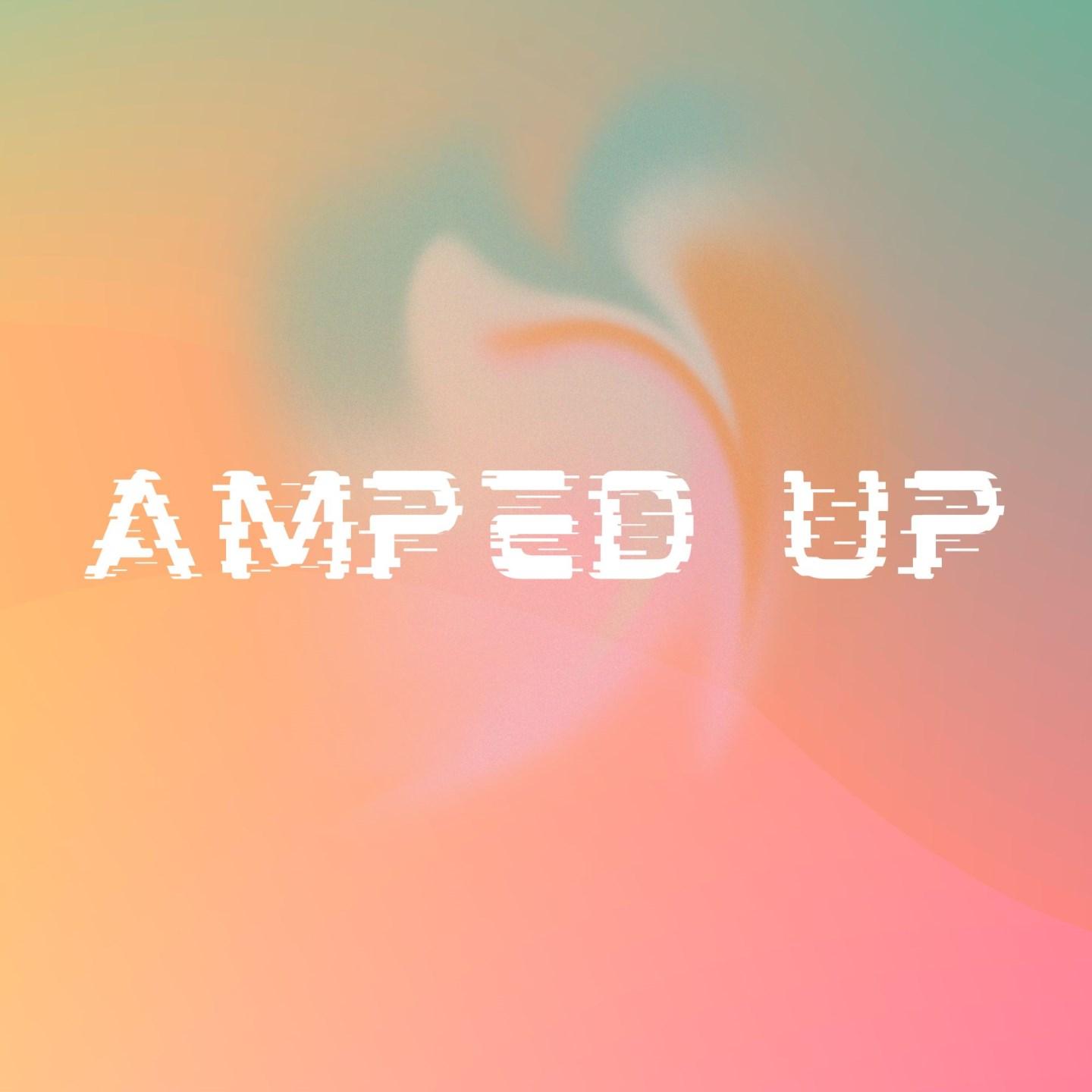 Amped Up