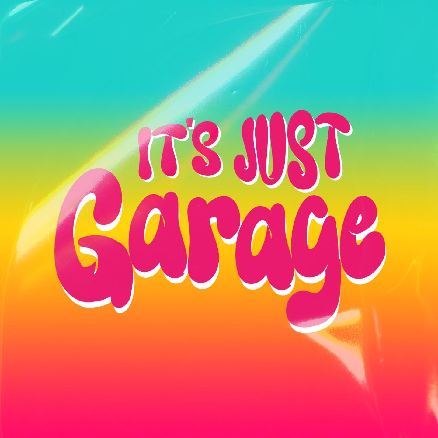 Its Just Garage