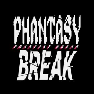 Phantasy Break