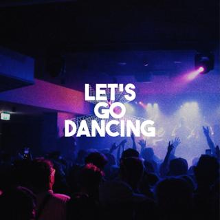 Lets Go Dancing