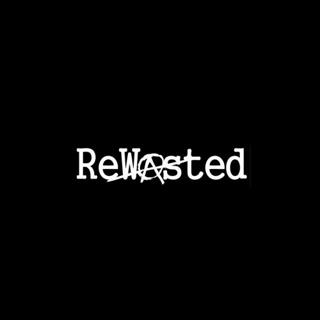 Rewasted