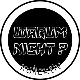 Warum Nicht Kollektiv