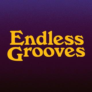 Endless Grooves