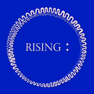 Rising