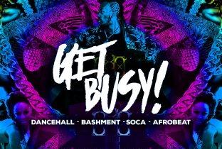 Get Busy - Dancehall, Afrobeats & Soca