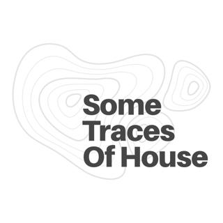 Some Traces Of House