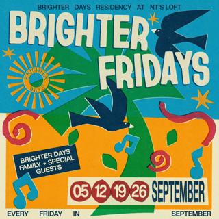 Brighter Days Residency - Four Fridays In September