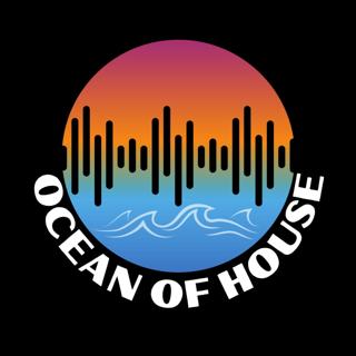 Ocean Of House