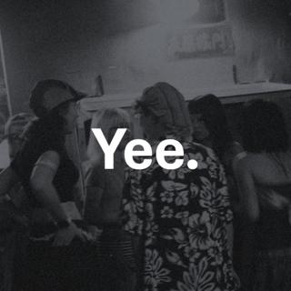 Yee.