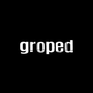 Groped 
