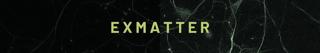 Exmatter