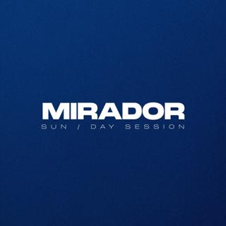 Mirador Sun/Day Session