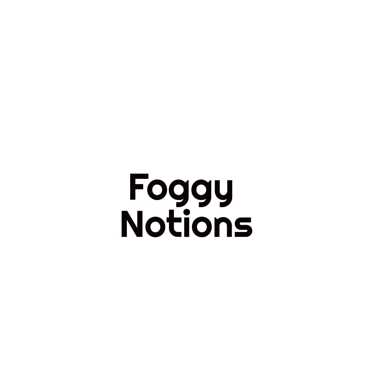 Foggy Notions