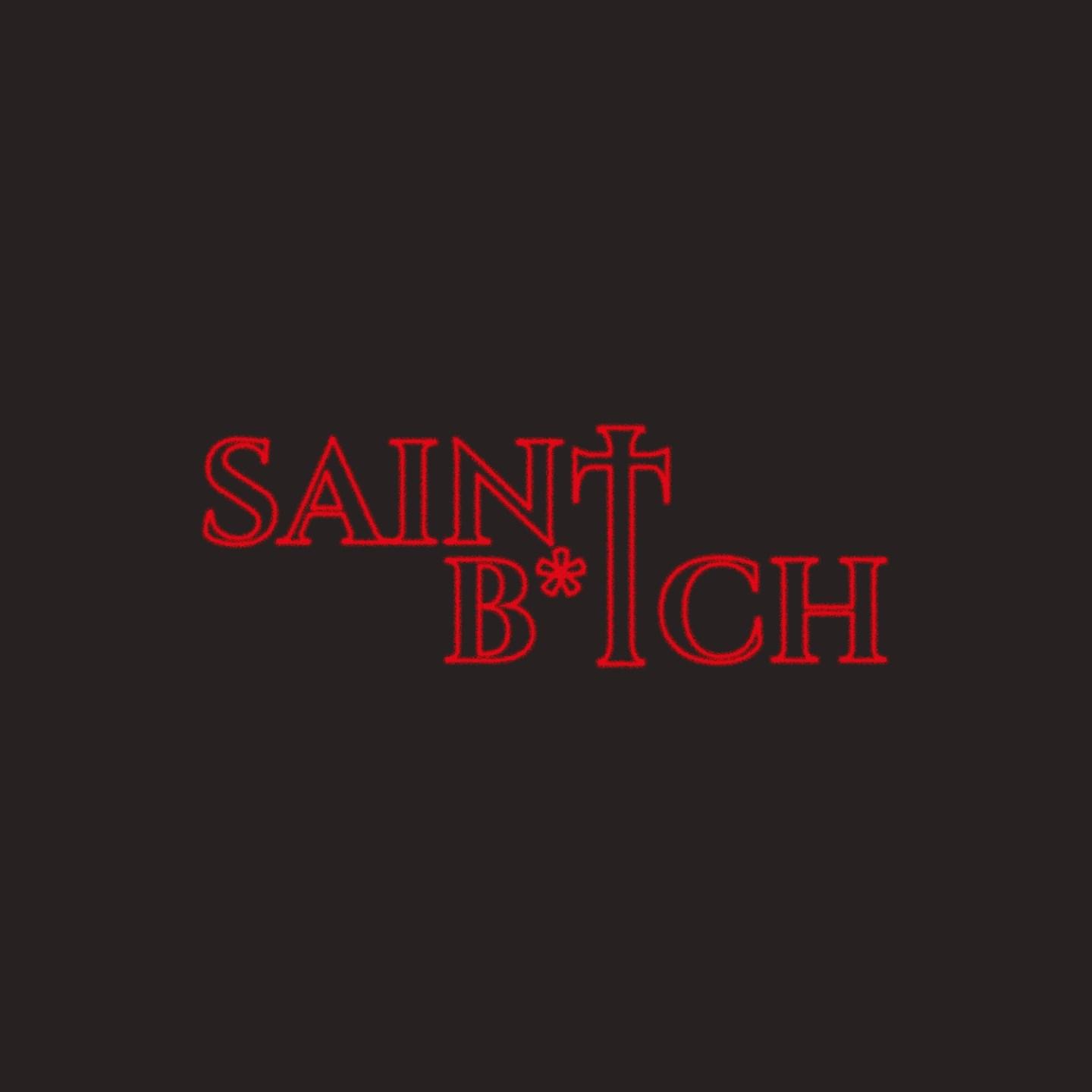 Saint B*Tch