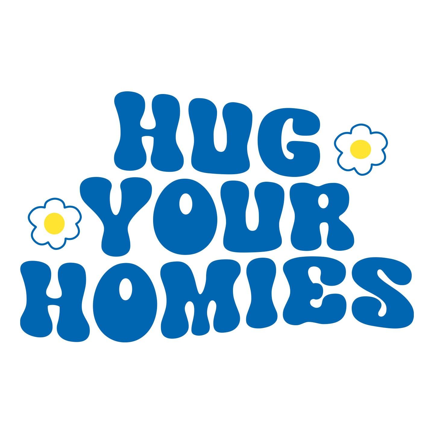 Hug Your Homies