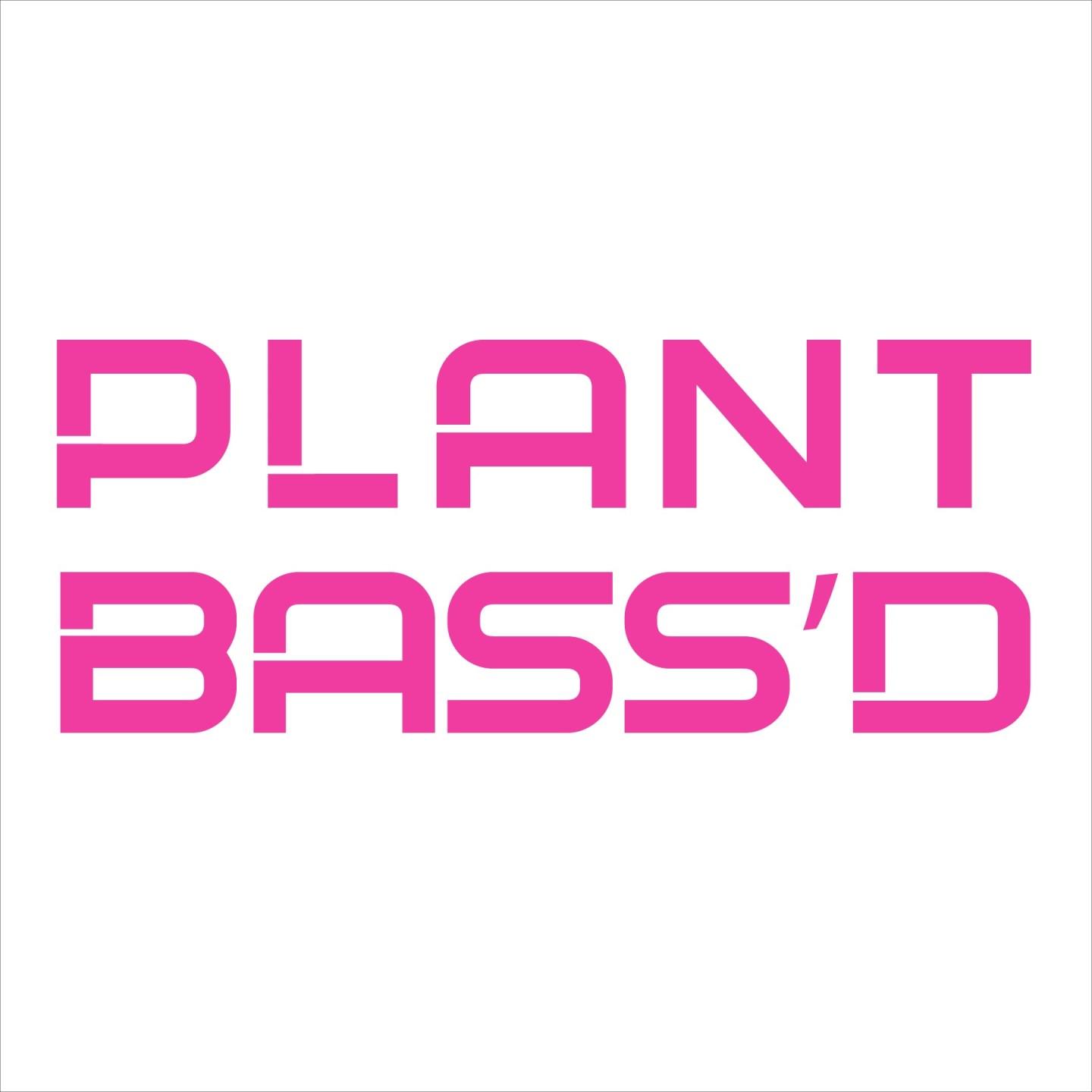 Plant Bass'D