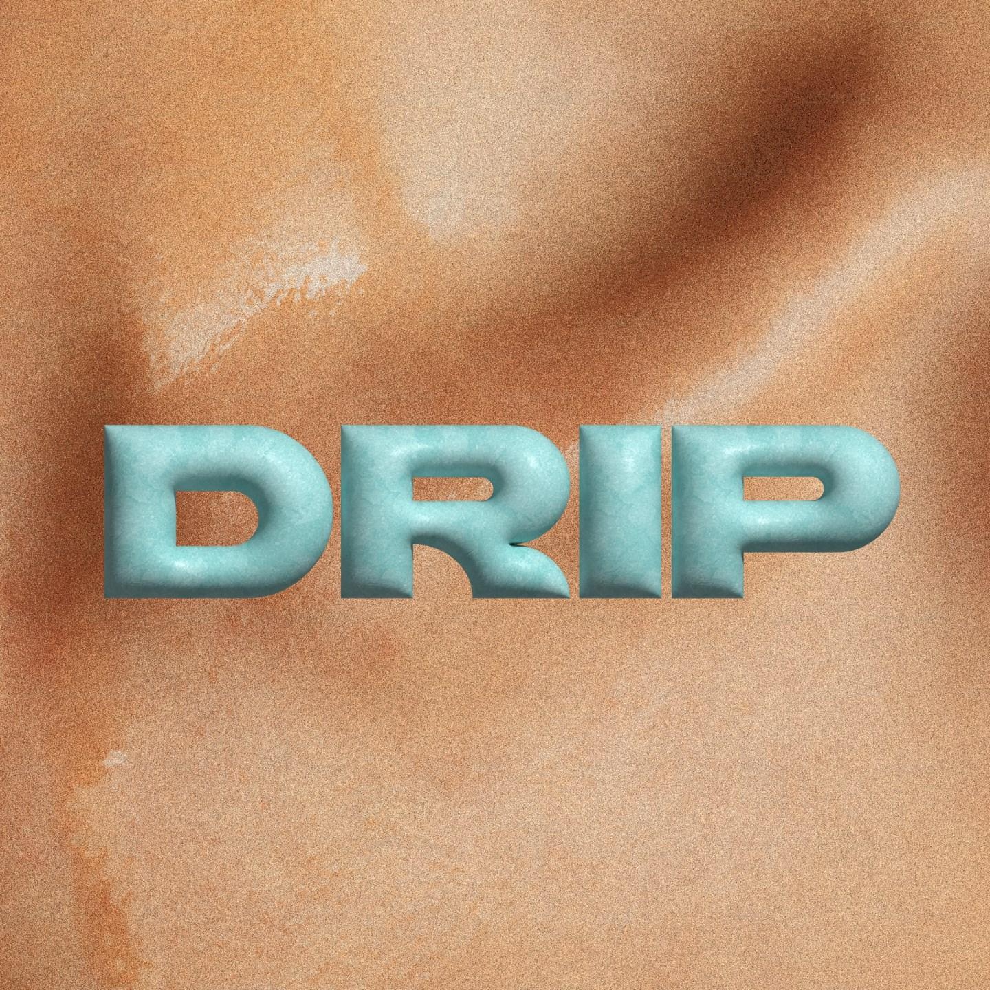 Drip