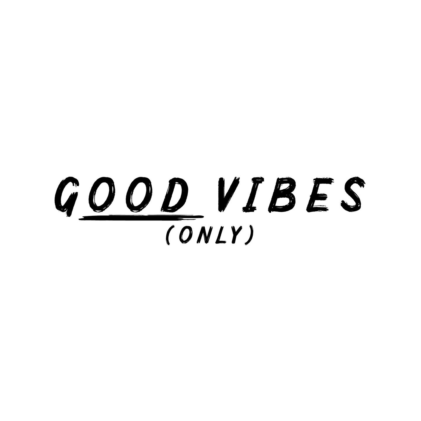 Good Vibes Only Bcn 