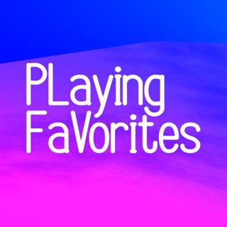 Playing Favorites