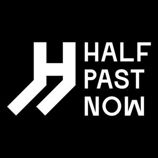 Half Past Now