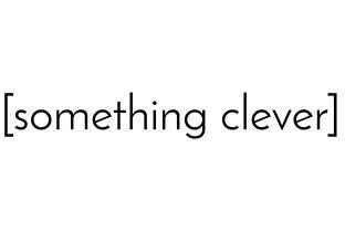 [Something Clever]